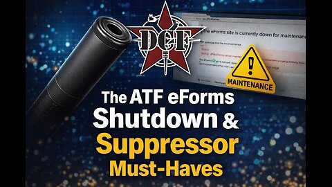 The ATF eForms Shutdown & Suppressor Must-Haves | 1.3.26