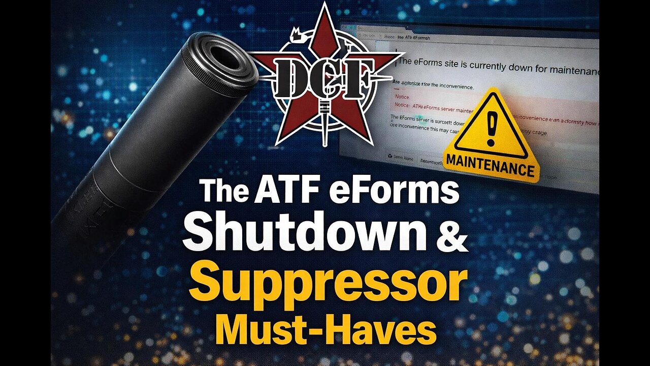The ATF eForms Shutdown & Suppressor Must-Haves | 1.3.26