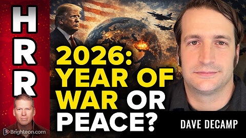 Dave DeCamp (AntiWar.com): Will 2026 Be a Year of Peace or War?