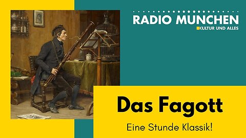 Das Fagott - Eine Stunde Klassik! mit Jürgen Plich