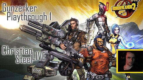 Borderlands 2 "Lv21+" Christian Steel LIVE / Borderlands 2