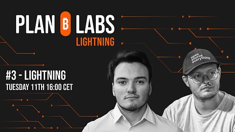 Plan ₿ Labs Lightning - #3 Lightning News Round-up