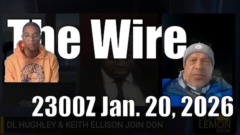 The Wire - January 20, 2026