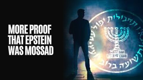 More Proof That Epstein Was Mossad