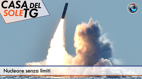 CasaDelSoleTG 04.02.26 - Nucleare senza limiti