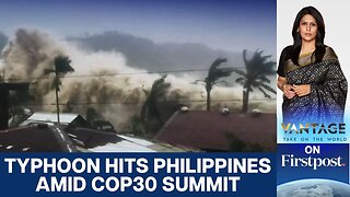 Philippines Battles 21st Storm as COP30 Climate Summit Begins in Brazil | Vantage With Palki Sharma
