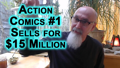 Action Comics #1 Sells for $15 Million: Dollar vs Silver/Gold, Investing in Comic Books, Superman