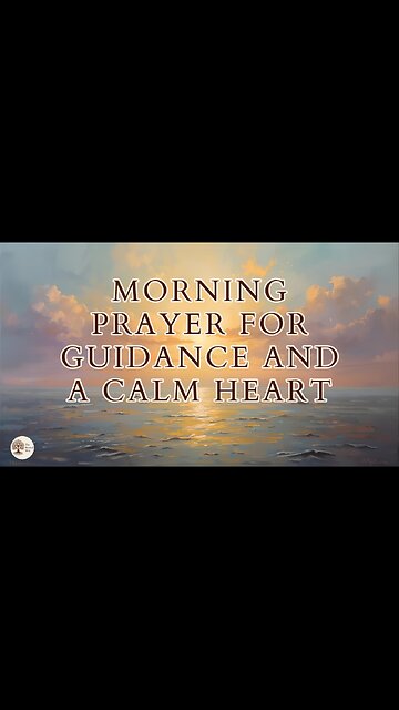 Morning Prayer for Guidance and a Calm Heart