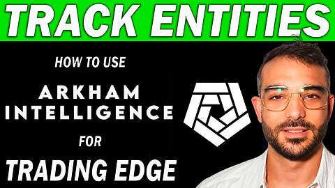 How to Use Arkham Intel to Find Trading Edge? | How to Create Alerts on Arkham and Track Entities