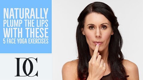 Naturally Plump The Lips With These 5 Face Yoga Exercises