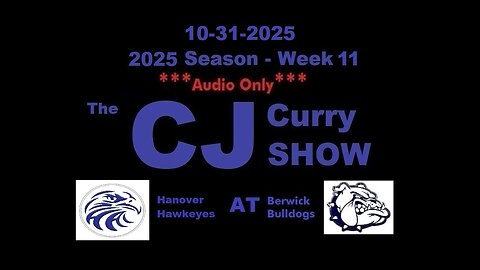 10-31-2025 - ***AUDIO ONLY*** - The CJ Curry Show - 2025 Season Week 11