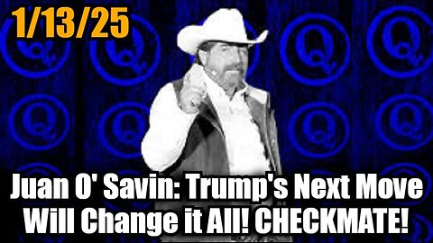 Juan O' Savin: Trump's Next Move Will Change it All! CHECKMATE!