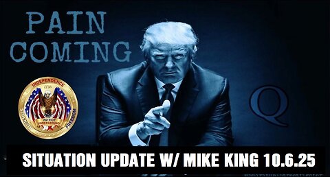 Patriot Underground Situation Update w/ Mike King 10.6..25:Trump At UN, Military Making Mass Arrests