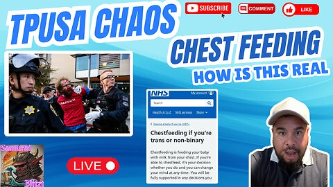 TPUSA Berkley Riot and Chest Feeding Is As Good As Breat Feeding? WTF
