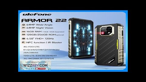 World Premiere Ulefone Armor 22 Rugged Phone 16GB (8GB+8GB) RAM 128GB/256GB ROM Review