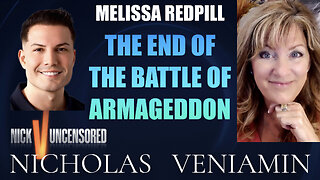 Melissa Redpill Discusses The End Of The Battle Of Armageddon with Nicholas Veniamin
