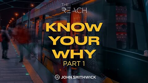 Know Your Why Part 1