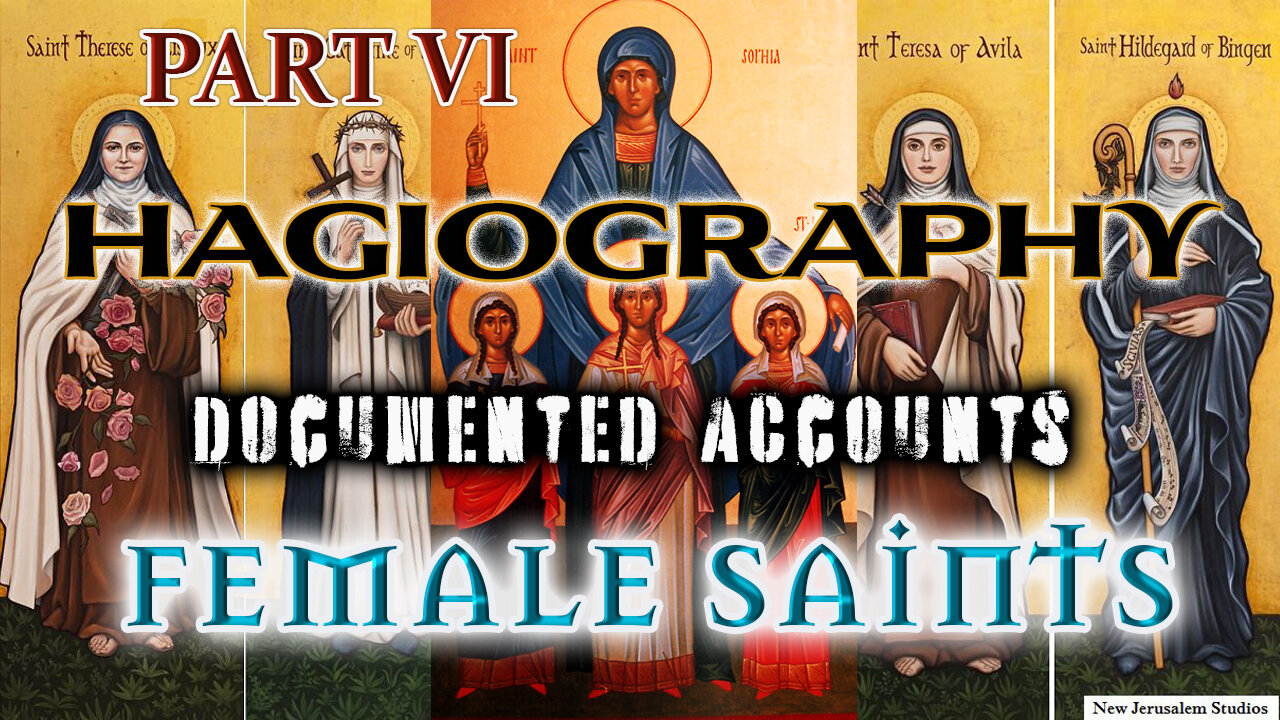 Hagiography: PART 6 - Female Saints