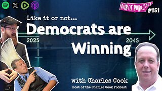 Patriot Punkcast #151 - Democrats are Winning w/ Charles Cook
