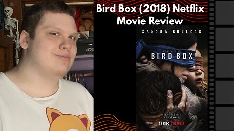 Bird Box: (2018) | Netflix Movie Review