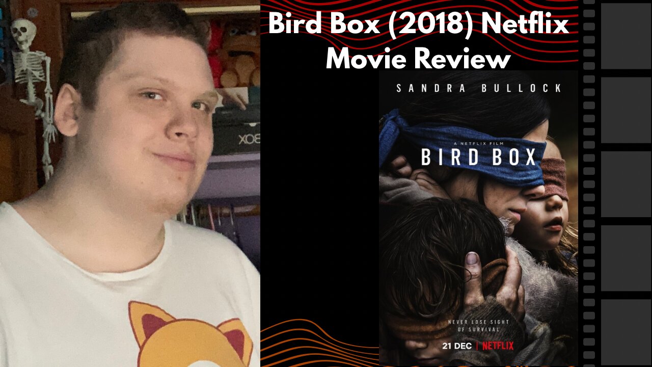 Bird Box: (2018) | Netflix Movie Review