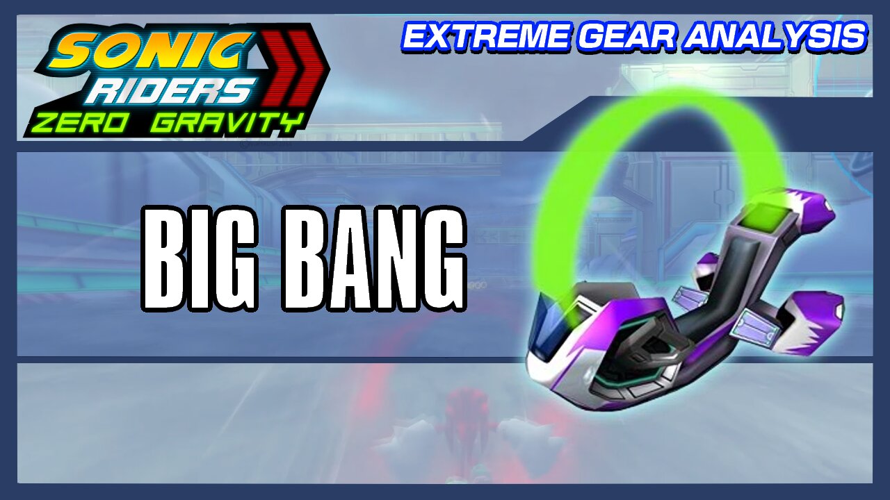 Big Bang (Extreme Gear Analysis)
