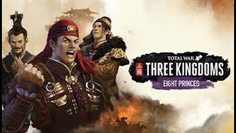 Total War Three Kingdoms[Eight Princes] - Let's see how bad this DLC really is