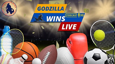 GODZILLA WIN$ Live Podcast (Episode 144)