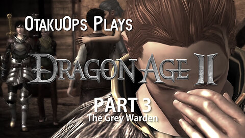 Let's Play Dragon Age 2 (Part 3: The Grey Warden) #dragonage #letsplay #gaming #gamingchannel