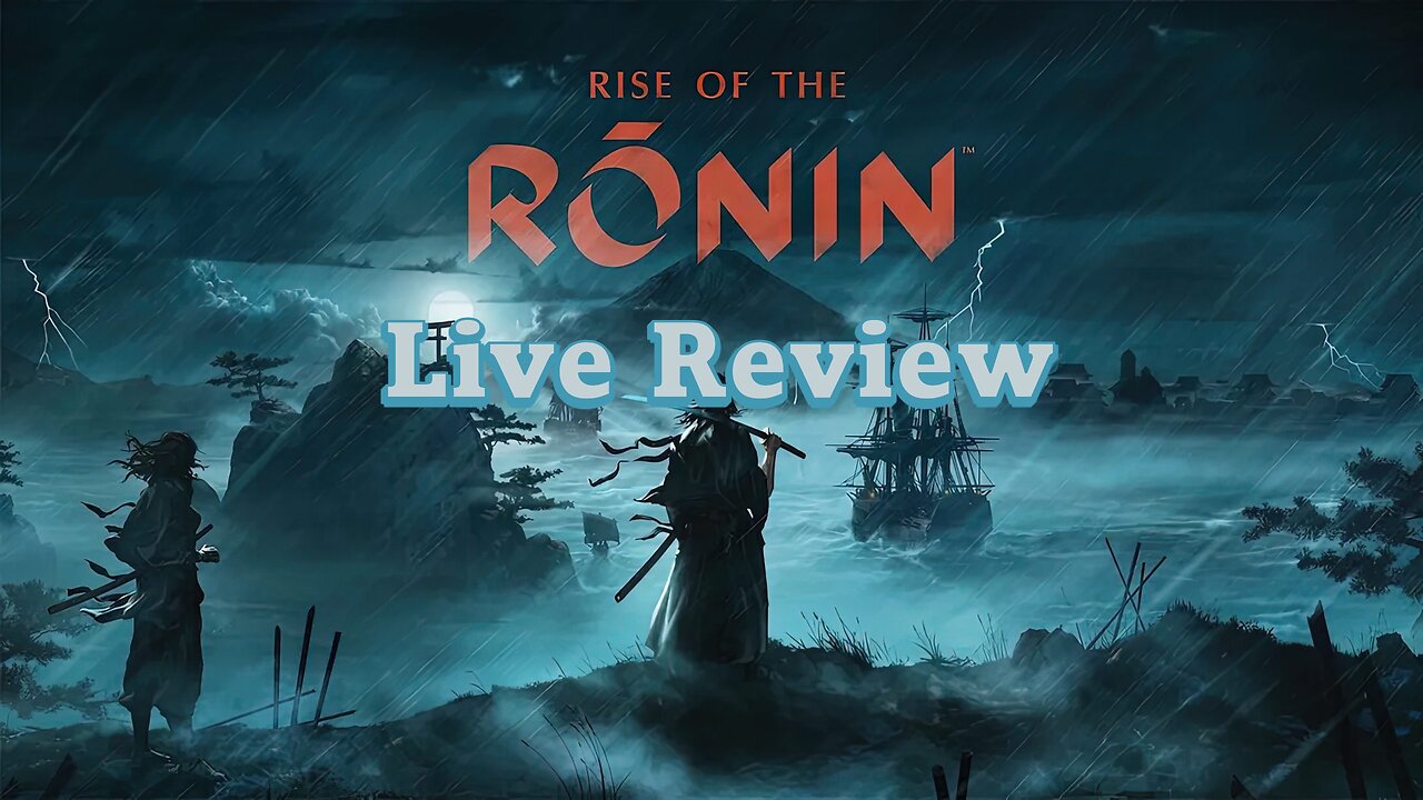 Rise of the Ronin Live Review