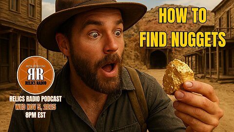 Hunting for Gold Nuggets in the Ghost Mines of the West with John Lambe - Relics Radio Podcast