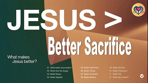 Jesus > Better Sacrifice