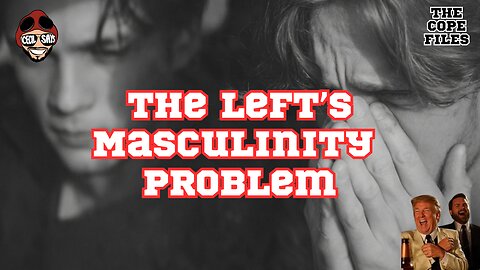 The Cope Files - Lethal Levels Of Soy Boy Rage