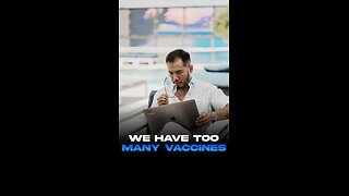 We Have Too Many Vaccines