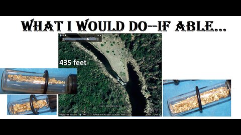 What I would do-if there gold prospecting