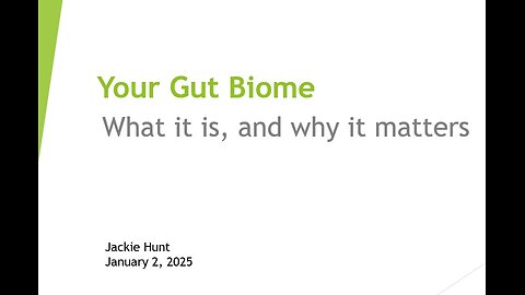 Your Gut Biome, What it is and why it matters