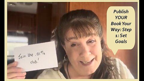 Publish YOUR Book YOUR Way: Step 1: Set Goals