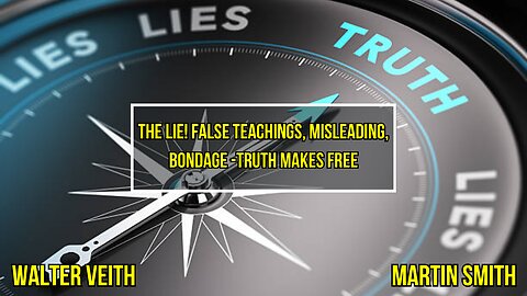 Walter Veith & Martin Smith - The Lie! False Teachings, Misleading, Bondage Truth Makes Free