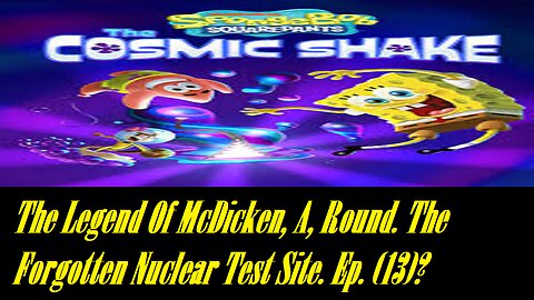 The Legend Of McDicken, A, Round. The Forgotten Nuclear Test Site. Ep. (13)? #nucleartest