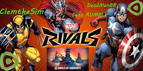 Marvel Rivals and World of Warships W/ClemtheSim