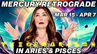 Mercury Retrograde in Aries & Pisces | All 12 Signs