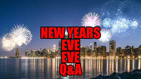 New Year's Eve Eve Live Q&A