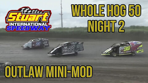 Whole Hog 50 | Outlaw Mini-Mod | Stuart Speedway | 5-30-2022