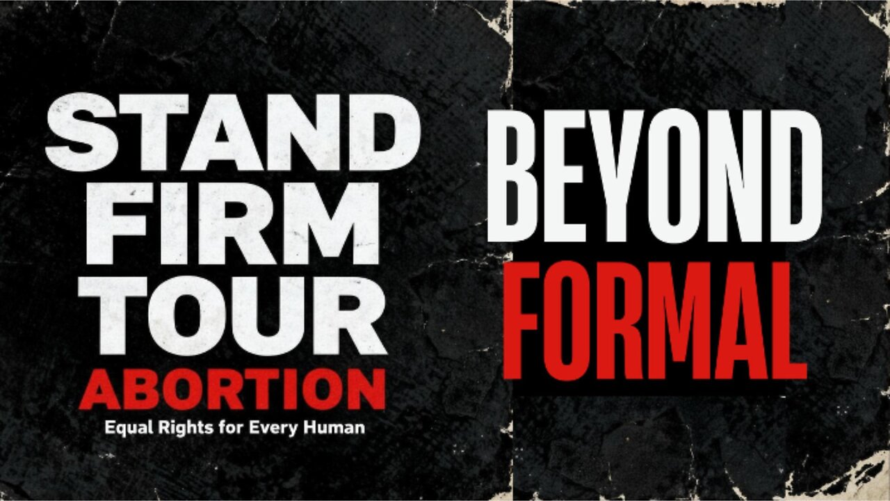 Stand Firm Tour: Abortion