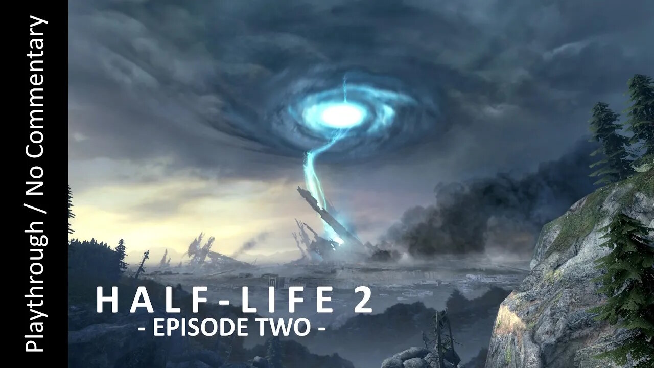 🌆Half Life 2: Episode Two⚡FULL playthrough