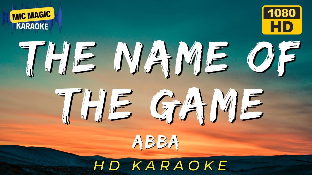 THE NAME OF THE GAME - ABBA (HD KARAOKE VERSION)