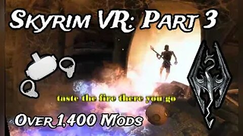 Skyrim VR: Mad God Overhaul Part 3