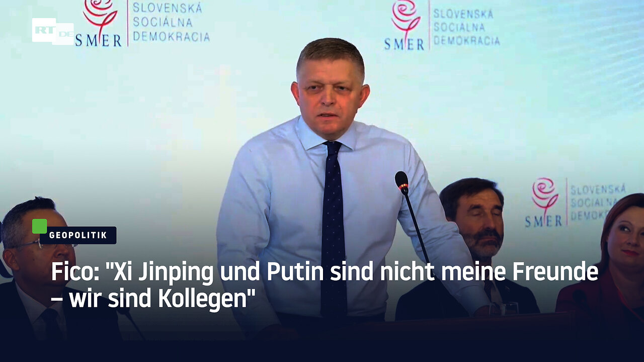Fico: "Xi Jinping und Putin sind nicht meine Freunde – wir sind Kollegen"