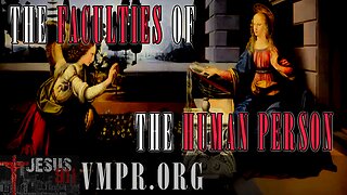 06 Oct 25, Jesus 911: What Are the Faculties of the Human Person