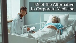 Meet the Alternative to Corporate Medicine | Independent Medical Alliance